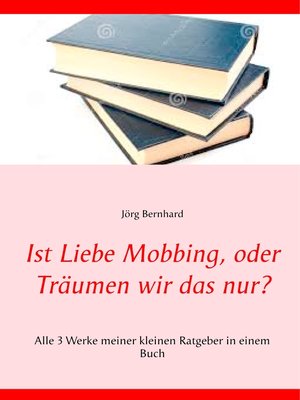 cover image of Ist Liebe Mobbing, oder Träumen wir das nur?